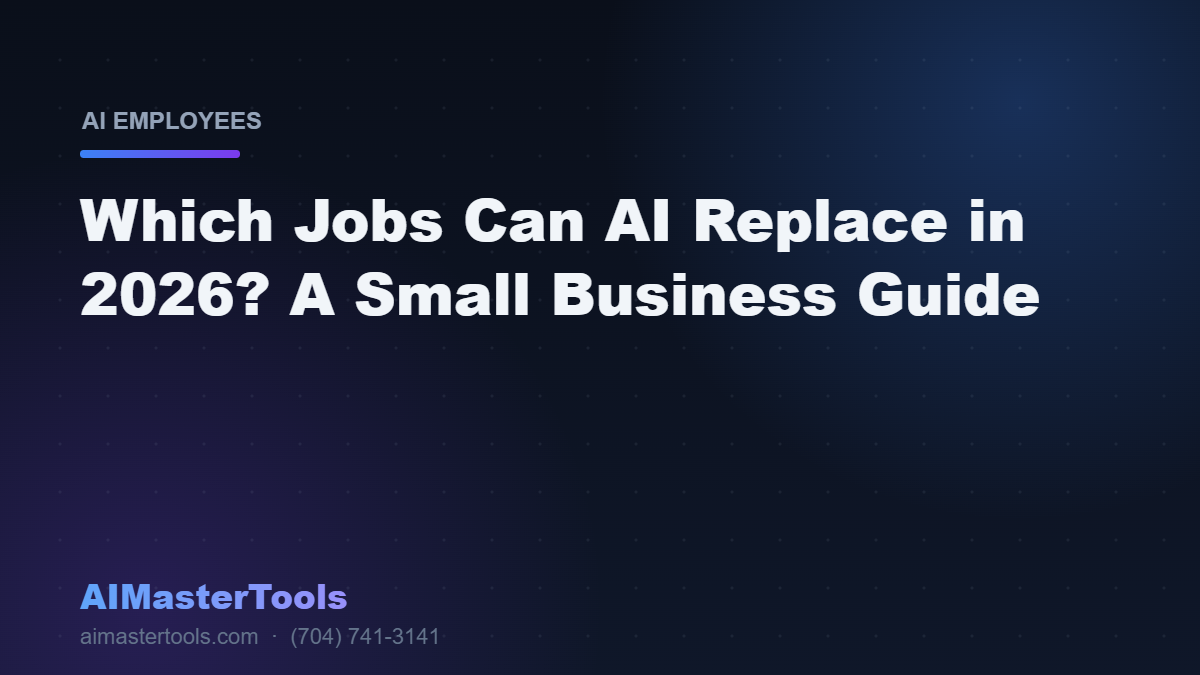 Which Jobs Can AI Replace in 2026? A Small Business Guide