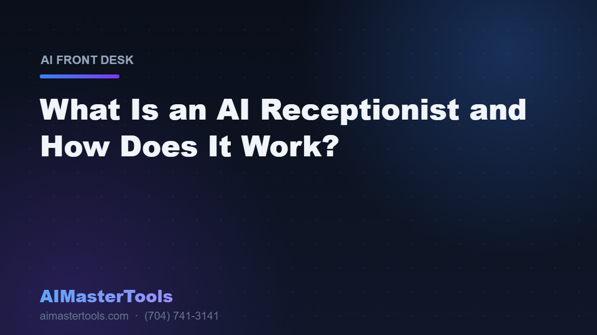 What Is an AI Receptionist and How Does It Work?